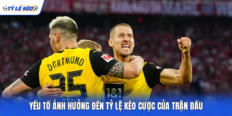Yếu tố ảnh hưởng đến tỷ lệ kèo cược của trận đấu